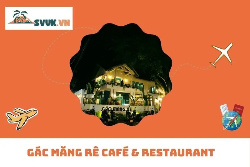 Gác Măng Rê Café & Restaurant