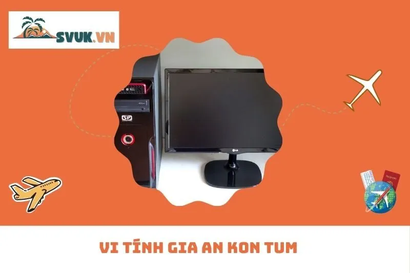 Vi Tính Gia An Kon Tum
