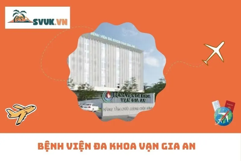 Bệnh Viện Đa Khoa Vạn Gia An