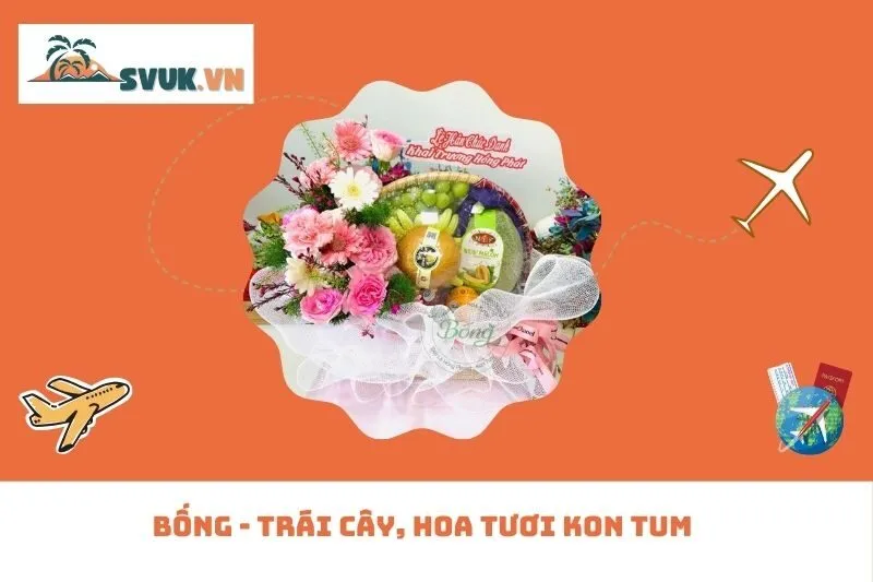 Bống - Trái Cây, Hoa Tươi Kon Tum