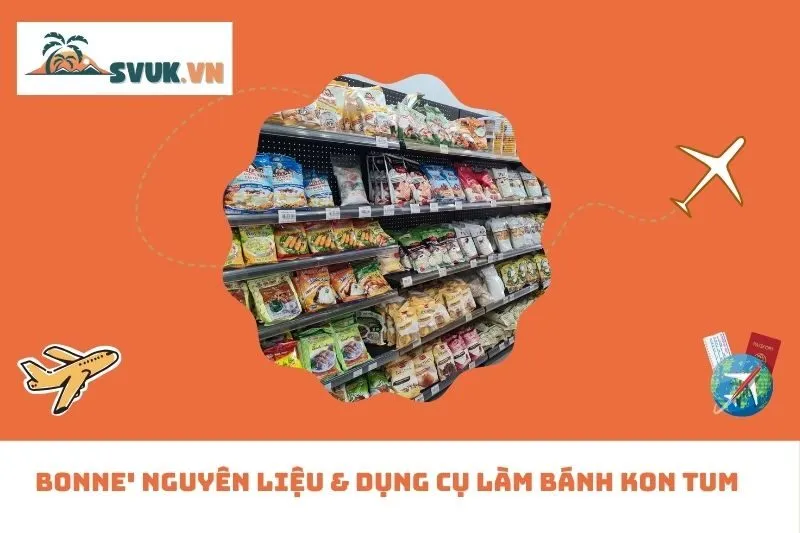 Bonne' Nguyên Liệu & Dụng Cụ Làm Bánh Kon Tum