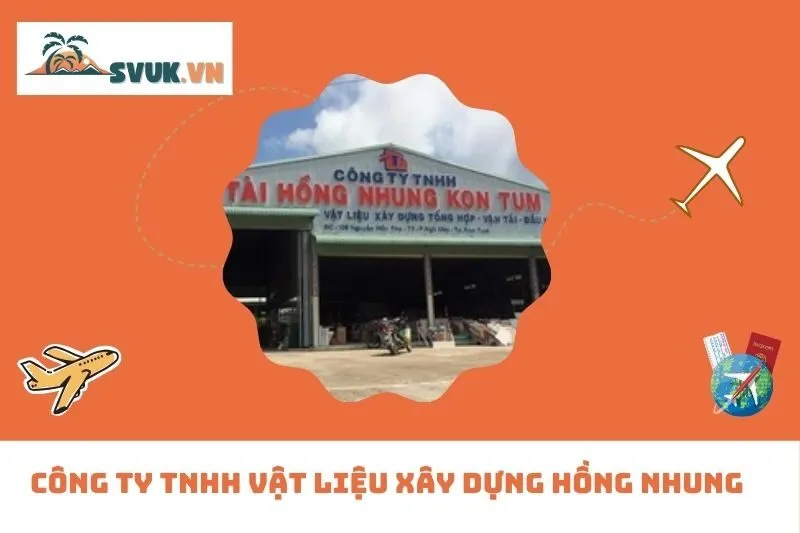Công Ty TNHH Vật Liệu Xây Dựng Hồng Nhung