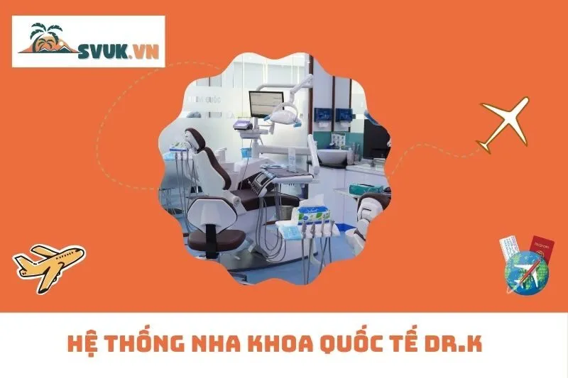 Hệ Thống Nha Khoa Quốc Tế Dr.K