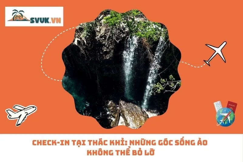 Check-in Tại Thác Khỉ: Những Góc Sống Ảo Không Thể Bỏ Lỡ