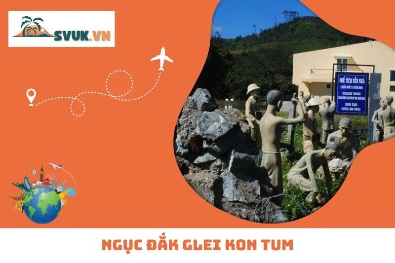 Ngục Đắk Glei Kon Tum – Hành Trình Tìm Về Chứng Tích Lịch Sử