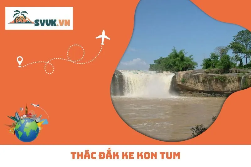 Thác Đắk Ke Kon Tum: Khám Phá Vẻ Đẹp Hùng Vĩ Và Kinh Nghiệm Du Lịch