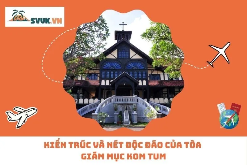 Kiến Trúc Và Nét Độc Đáo Của Tòa Giám Mục