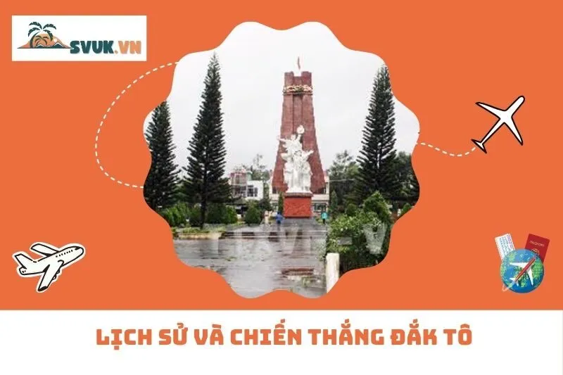 Lịch sử và chiến thắng Đắk Tô