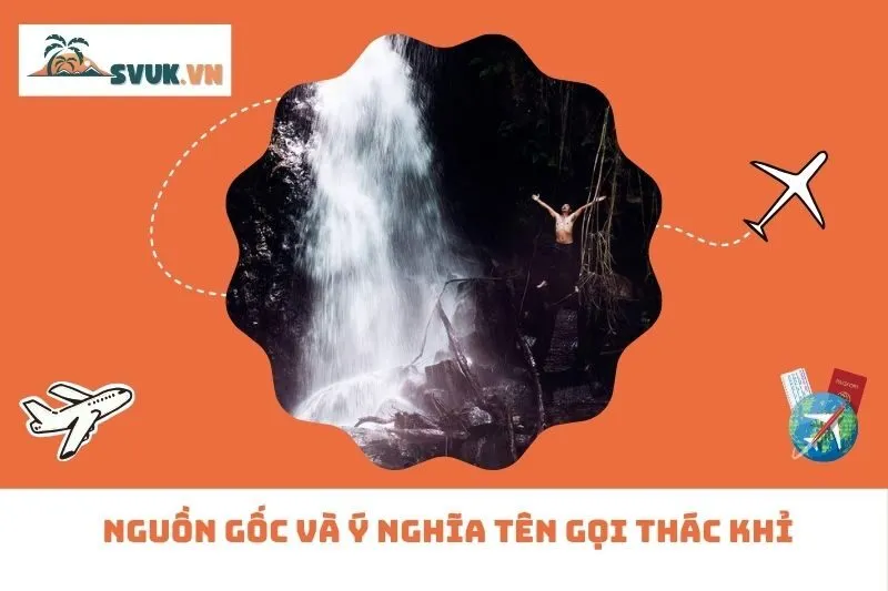 Nguồn Gốc Và Ý Nghĩa Tên Gọi Thác Khỉ