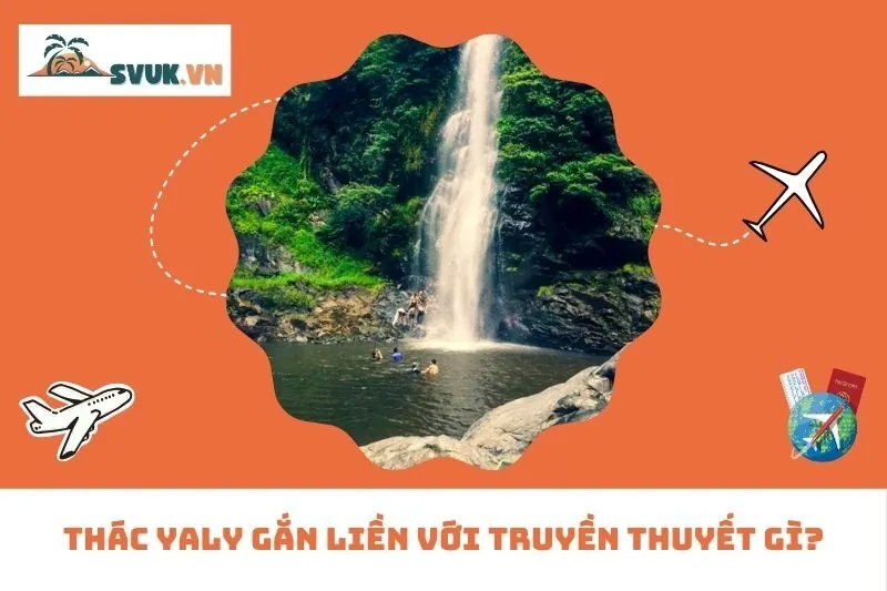Thác Yaly gắn liền với truyền thuyết gì?